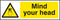 Mind Your Head Sign White/Yellow 300X100mm