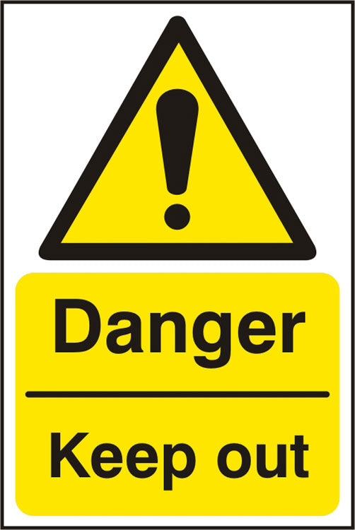 DANGER KEEP OUT SIGN - {ALL COLOURS / SIZES}